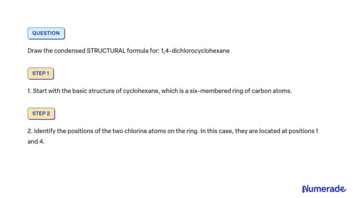 Condensed structural formula for 1 4 dichlorocyclohexane